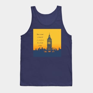 When a man is tired of London, he is tired of life Quote Big Ben Linocut Tank Top